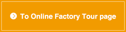 To Online Factory Tour page