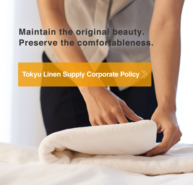 Tokyu Linen Supply Corporate Policy